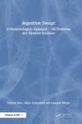 Algorithm Design: A Methodological Approach - 150 problems and detailed solutions - Book