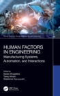 Human Factors in Engineering : Manufacturing Systems, Automation, and Interactions - Book