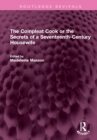 The Compleat Cook or the Secrets of a Seventeenth-Century Housewife - Book