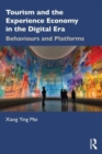 Tourism and the Experience Economy in the Digital Era : Behaviours and Platforms - Book