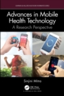 Advances in Mobile Health Technology : A Research Perspective - Book