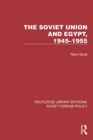 The Soviet Union and Egypt, 1945–1955 - Book