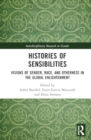 Histories of Sensibilities : Visions of Gender, Race, and Otherness in the Global Enlightenment - Book