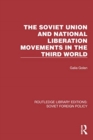 The Soviet Union and National Liberation Movements in the Third World - Book