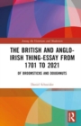 The British and Anglo-Irish Thing-Essay from 1701 to 2021 : Of Broomsticks and Doughnuts - Book