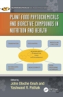 Plant Food Phytochemicals and Bioactive Compounds in Nutrition and Health - Book