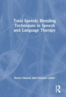 Total Speech: Blending Techniques in Speech and Language Therapy - Book