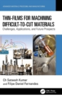 Thin-Films for Machining Difficult-to-Cut Materials : Challenges, Applications, and Future Prospects - Book