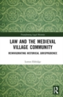 Law and the Medieval Village Community : Reinvigorating Historical Jurisprudence - Book