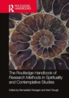 The Routledge Handbook of Research Methods in Spirituality and Contemplative Studies - Book