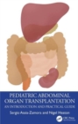 Pediatric Abdominal Organ Transplantation : An Introduction and Practical guide - Book