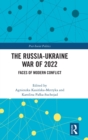 The Russia-Ukraine War of 2022 : Faces of Modern Conflict - Book