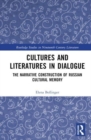 Cultures and Literatures in Dialogue : The Narrative Construction of Russian Cultural Memory - Book