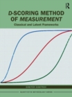 D-scoring Method of Measurement : Classical and Latent Frameworks - Book