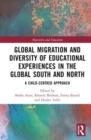 Global Migration and Diversity of Educational Experiences in the Global South and North : A Child-Centred Approach - Book