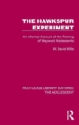 The Hawkspur Experiment : An Informal Account of the Training of Wayward Adolescents - Book