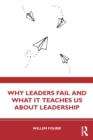 Why Leaders Fail and What it Teaches us About Leadership - Book