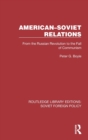 American-Soviet Relations : From the Russian Revolution to the Fall of Communism - Book