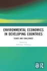 Environmental Economics in Developing Countries : Issues and Challenges - Book