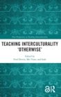 Teaching Interculturality 'Otherwise' - Book