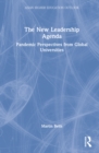 The New Leadership Agenda : Pandemic Perspectives from Global Universities - Book