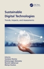 Sustainable Digital Technologies : Trends, Impacts, and Assessments - Book