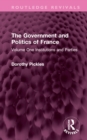 The Government and Politics of France : Volume One Institutions and Parties - Book