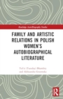 Family and Artistic Relations in Polish Women’s Autobiographical Literature - Book