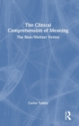 The Clinical Comprehension of Meaning : The Bion/Meltzer Vertex - Book