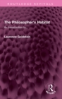 The Philosopher's Habitat : An Introduction to... - Book
