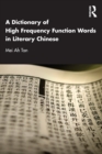 A Dictionary of High Frequency Function Words in Literary Chinese - Book