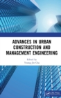 Advances in Urban Construction and Management Engineering : Proceedings of the 3rd International Conference on Urban Construction and Management Engineering (ICUCME 2022), Guangzhou, China, 22–24 July - Book