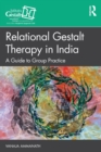 Relational Gestalt Therapy in India : A Guide to Group Practice - Book