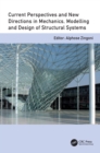 Current Perspectives and New Directions in Mechanics, Modelling and Design of Structural Systems : Proceedings of The Eighth International Conference on Structural Engineering, Mechanics and Computati - Book