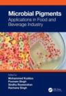 Microbial Pigments : Applications in Food and Beverage Industry - Book