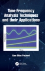 Time-Frequency Analysis Techniques and their Applications - Book