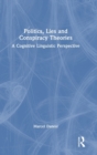 Politics, Lies and Conspiracy Theories : A Cognitive Linguistic Perspective - Book