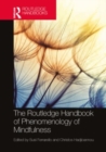 The Routledge Handbook of Phenomenology of Mindfulness - Book