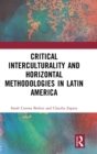 Critical Interculturality and Horizontal Methodologies in Latin America - Book