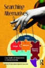 Searching Alternatives : Case Studies in Management & Entrepreneurship - Book