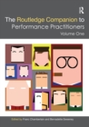 The Routledge Companion to Performance Practitioners : Volume One - Book