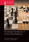 Routledge Handbook of China–India Relations - Book