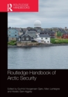 Routledge Handbook of Arctic Security - Book