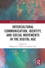 Intercultural Communication, Identity, and Social Movements in the Digital Age - Book