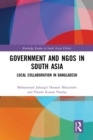 Government and NGOs in South Asia : Local Collaboration in Bangladesh - Book