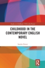 Childhood in the Contemporary English Novel - Book