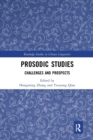 Prosodic Studies : Challenges and Prospects - Book
