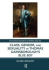 Class, Gender, and Sexuality in Thomas Gainsborough’s Blue Boy - Book