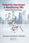 Productivity Improvement in Manufacturing SMEs : Application of Work Study - Book