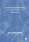 Tourism Policy and Planning : Yesterday, Today, and Tomorrow - Book